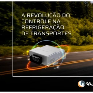 A Revolução do Controle Descentralizado na Refrigeração de Transportes